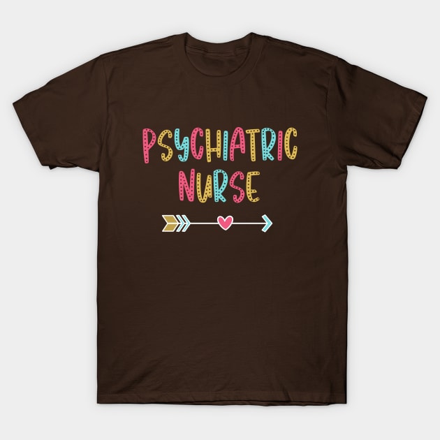 Psychiatric Nurse - Fun & Casual Boho Design T-Shirt by best-vibes-only